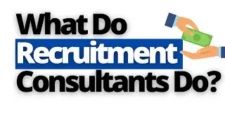 What Do Recruitment Consultants Do Exactly