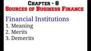 Financial Institutions || Meaning , Merits and Demerits | Class 11 Business Studies