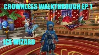 Wizard101 Crownless Walkthrough Ice Episode 1: Start of a freezing journey
