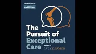 How OrthoCarolina is leading a health care transformation with value-based care