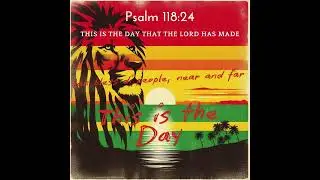 This is the Day Psalm 118