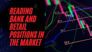 HOW TO READ SMART MONEY AND RETAIL POSITIONS