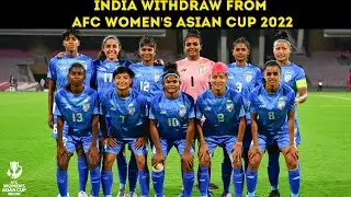 India Withdraw From AFC Women's Asian Cup 2022 | India vs Chinese Taipei Cancelled