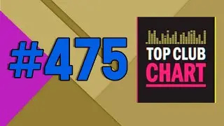 Top Club Chart #475 (20 июля 2024) - ТОП 25 Танцевальных треков