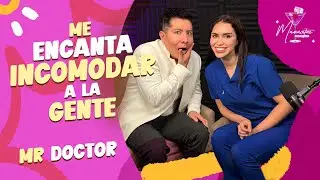 MÉDICOS E INFLUENCERS con MR. DOCTOR ¿INCOMODAMOS A LA GENTE?