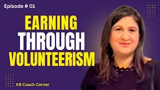 How Volunteering Can Change Your Life | Earning Through Volunteerism Podcast