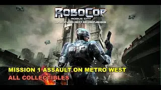 RoboCop Rogue City - Unfinished Business - Mission 1 Assault on Metro West All Collectibles