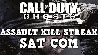 Call of Duty Ghosts - Assault Scorestreaks Tips and Information - Ep 1 SAT COM