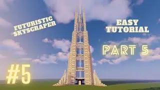 Minecraft Futuristic Skyscraper Tutorial (Final Part)