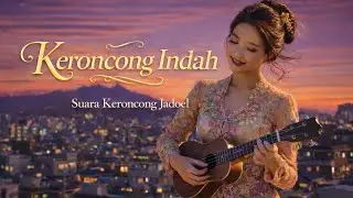 🔴 Live Musik Keroncong untuk Menemani Senja yang Menawan dan Penuh Kedamaian 🌅🎶