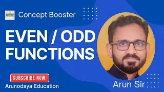 Functions-04 | Even and Odd Functions | Concept Booster | Arunodaya Education