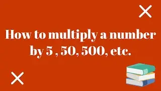 How to multiply a number by 5, 50, 500, etc || Maths trick || Easy calculation