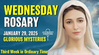 Wednesday Rosary 💙 Glorious Mysteries of Rosary 💙 January 29, 2025 VIRTUAL ROSARY