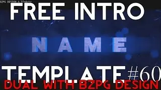 FREE INTRO TEMPLATE #60 (BLENDER) [by: Me & BZPG DESIGN (SUB HIM!)]