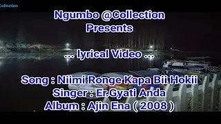 Niimi Ronge Kapa Bii Hokii|Lyrical Video|Apatani Song|Er.Gyati Anda
