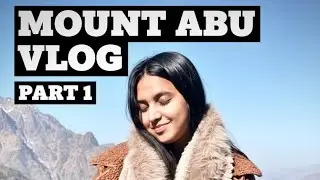 Mount Abu Diaries Part 1: Thand, Pahad aur Hum! 🧣🏔️