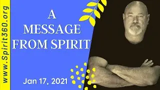 Channeled Guidance  ❤️  A Spirit Guide Message | January 17, 2021