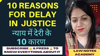 Delay in Justice-Reasons || न्याय में देरी के कारण || Indian Judicial System @lawnotesacademy