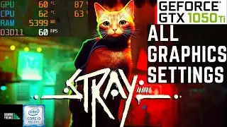 STRAY | GTX 1050 Ti + i3 8100 | All Graphics Setting | 1080p