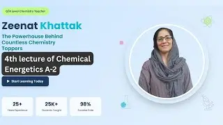 Fourth lecture of Chemical Energetics | A2 Chemistry | Chemistry by Zeenat