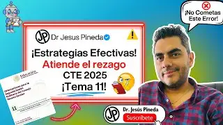 🚨CTE | Tema 11 &iexcl;URGENTE! As&iacute; debes atender el Rezago Educativo en la Escuela Lo que falta por hacer