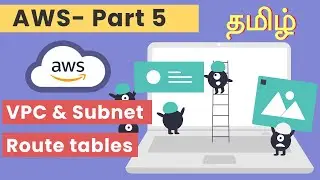 AWS தமிழ் | VPC & Subnet | Route tables | Part 5