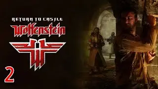 Прохождение Return to Castle Wolfenstein - Максимальная сложность - 100% - Часть 2
