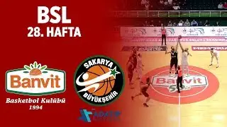 BSL 28. Hafta Özet | Banvit 94-52 Adatıp Sakarya BŞB