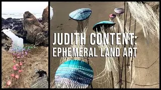 TEXTILE TALK: Judith Content: Ephemeral Land Art