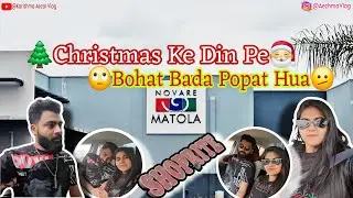 Christmas Ke Din Nikle Ghoomne Aur Ho Gaya Full Popat 😂😂 | Full Vlog