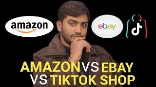 Beginner ke liye Best E-commerce Platform 2026 | Amazon vs eBay vs TikTok Shop | Complete Comparison