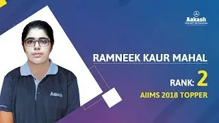 AIIMS 2018 Topper: Ramneek Kaur Mahal - Rank 2 | Aakash Institute