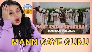 REACTION - MF GABHRU (Official Video) KARAN AUJLA | Latest Punjabi Songs 2025 | REACTION BY VN
