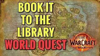Book It To The Library World Quest (WoW TWW)