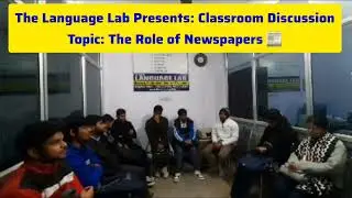 Why Newspapers Still Matter | Classroom Discussion by The Language Lab #learnspokenenglish