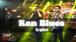 Kan Blues - Te Quiero (Video Oficial)