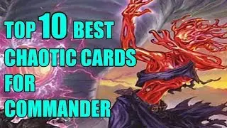 Top Ten MTG: Best Chaotic Cards For Commander