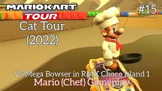 VS Mega Bowser in RMX Choco Island 1: Mario (Chef) Gameplay  |  Mario Kart Tour  |  Cat Tour (2022)