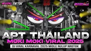 DJ APT THAILAND X MOKI MOKI - MIDDLE NULUP NROTOK - DJ PARTY BASS BLAYER BEDIL CEK SOUND KARNAVAL