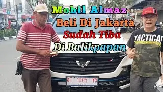 Mobil Wuling Almaz Jakarta Ke Balikpapan Sudah Tiba Di Balikpapan - Jasa Kirim Mobil BPS|CV BPS