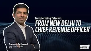 Transforming Telecom, Anurag Aggarwal's Journey and Insights on the Future of A2P Messaging