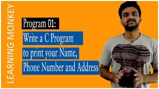 To Print Name Phone Number and Address in C || Program 1|| Logic Building || Learning Monkey||