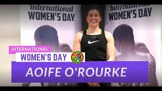 Olympian & Strandja Champion, boxer, Aoife O'Rourke, celebrates the women that inspire her #IWD2022