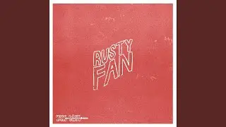Rusty Fan