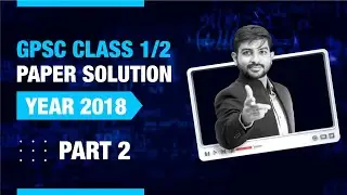 GPSC CLASS 1-2 Paper solution 2018 (Part 2)| GPSC 2021 | Maths & Reasoning | Concepts & short tricks