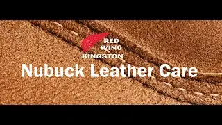 Red Wing Nubuck Leather Care