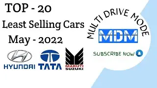 Top 20 least Selling Cars in May 2022 | least Selling Cars in India | may 2022 | Multi Drive Mode
