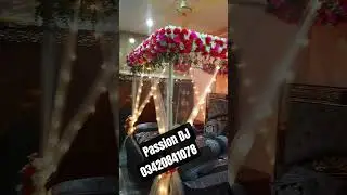 passion DJ and flowers decoration 03420841078 contact me like me channel and subscribe me 😎