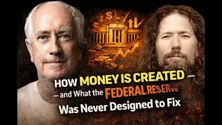 Steve Keen: How Money Is Created & The Federal Reserve