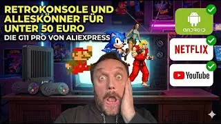 Die G11 Pro: 60.000 Retrokonole  für unter 50€ Schrott oder Genial?“Nintendo und Sega von Aliexpress